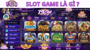 Slot Game Là gì 79-club.org